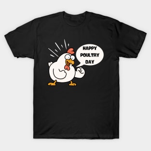 Happy Poultry Day-Funny Chicken T-Shirt